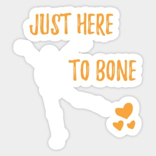 Funny Skeleton Just Here To Bone - Skeleton Belly Dance Halloween - Cute Sarczstic Skeleton Dance Orange Heart Halloween Sticker